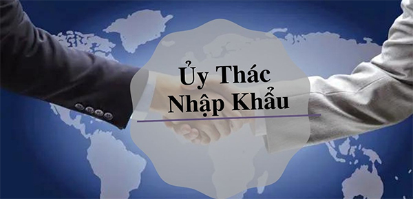 uỷ thác nhập khẩu