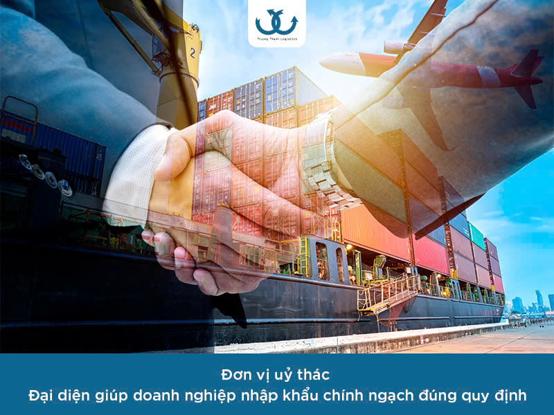 Uỷ thác nhập khẩu hàng chính ngạch