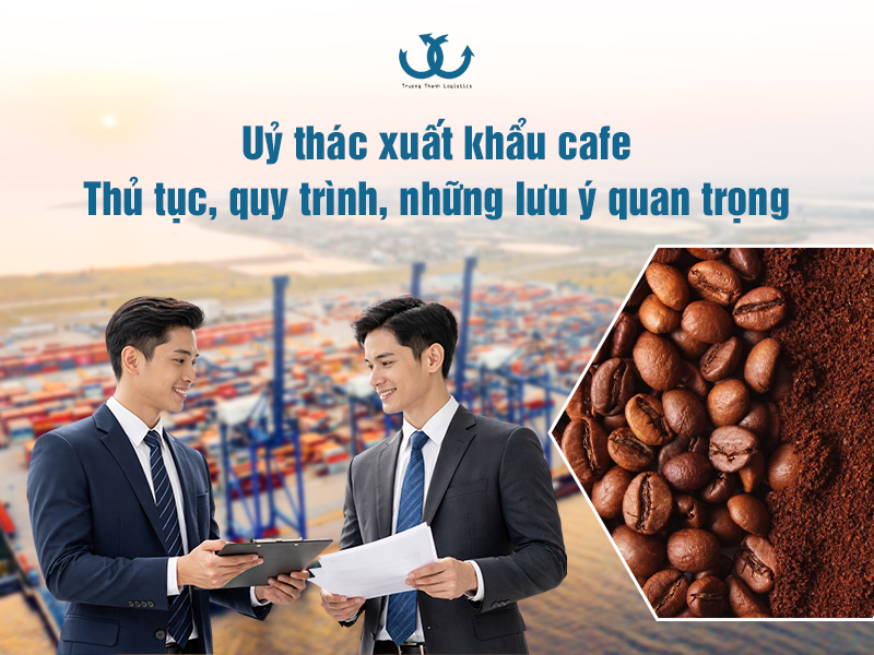 Uỷ thác xuất khẩu cafe