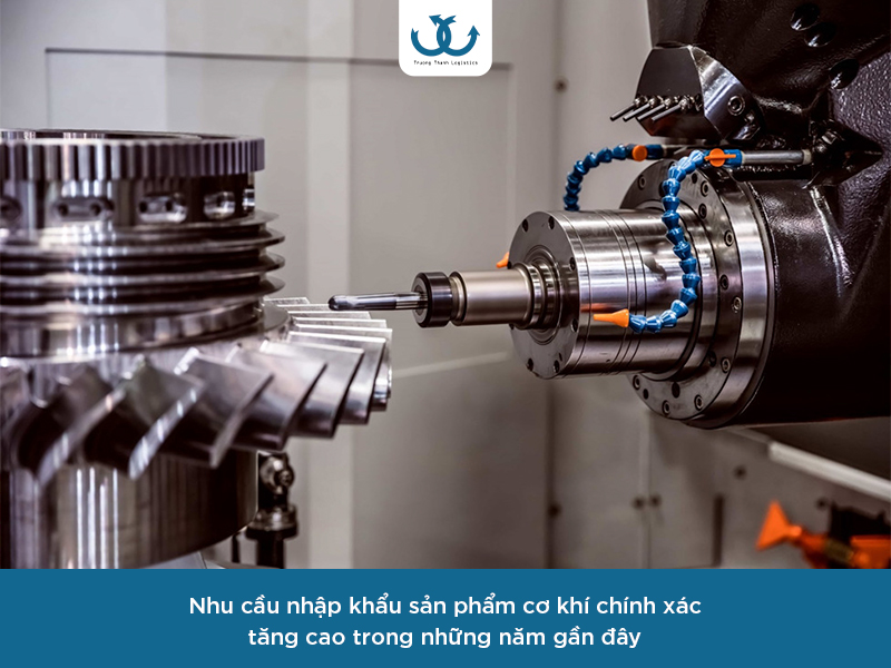 nhập khẩu sản phẩm cơ khí chính xác 