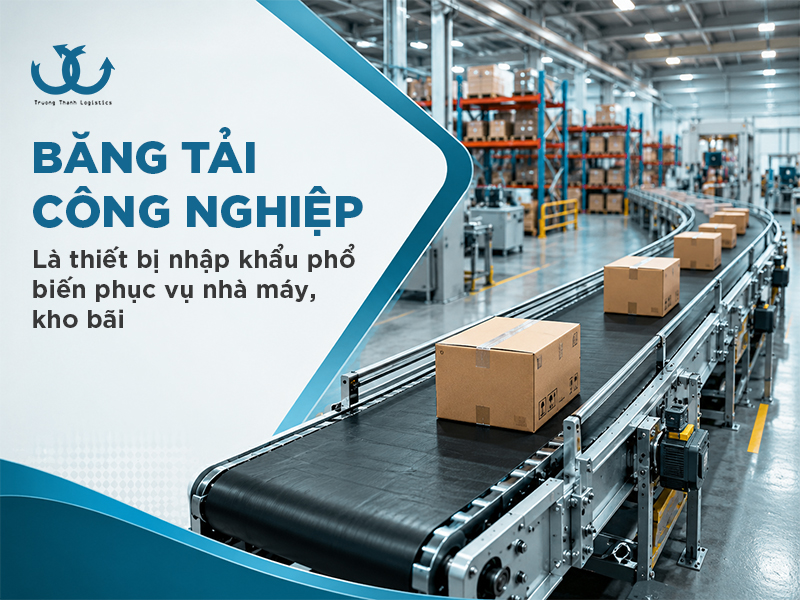 Thủ tục nhập khẩu băng tải