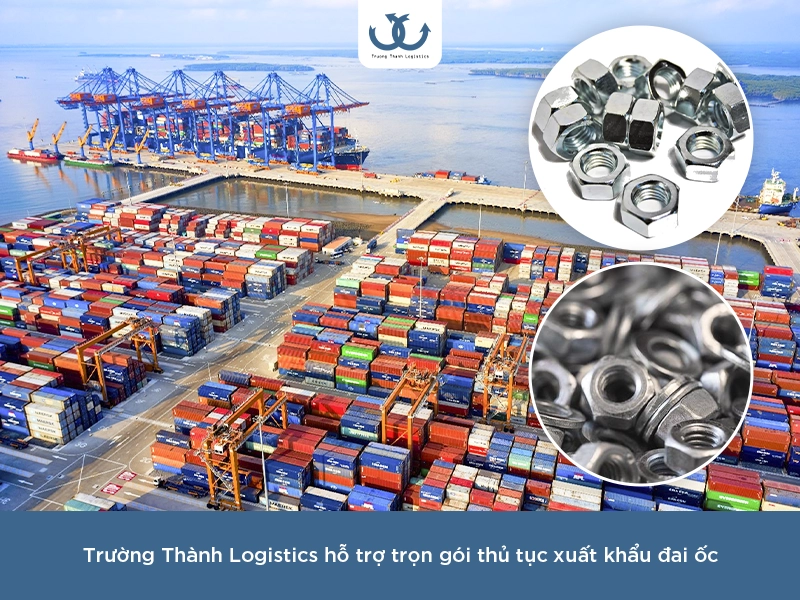 Thủ tục xuất khẩu đai ốc