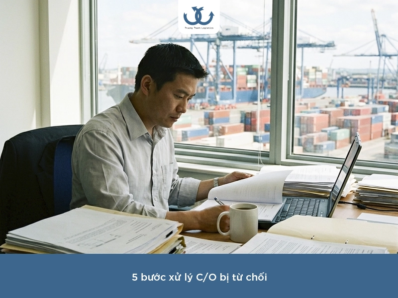 C/O bị từ chối: Nguyên nhân thường gặp và cách xử lý