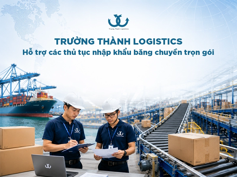 thủ tục nhập khẩu băng chuyền