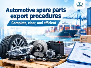 Automotive Spare Parts Export Procedures: Requirements, Documents and Process